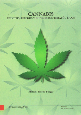 CANNABIS: EFECTOS, RIESGOS Y BENEFICIOS TERAP�UTICOS