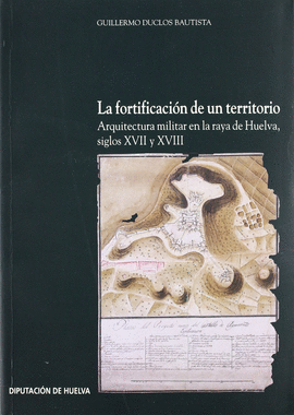 LA FORTIFICACI�N DE UN TERRITORIO