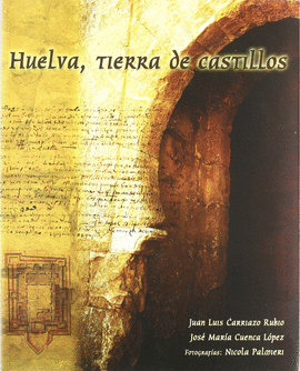 HUELVA, TIERRA DE CASTILLOS