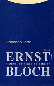HISTORIA, POL�TICA Y DERECHO EN ERNST BLOCH