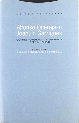 ALFONSO QUEREJAZU, JOAQUN GARRIGUES, CORRESPONDENCIA Y ESCRITOS, 1954-1974