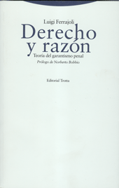 DERECHO Y RAZ�N. TEOR�A DEL GARANTISMO PENAL.