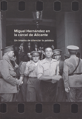 MIGUEL HERN�NDEZ EN LA C�RCEL DE ALICANTE