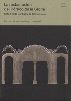 LA RESTAURACION DEL PORTICO DE LA GLORIA