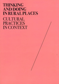 THINKING AND DOING IN RURAL PLACES