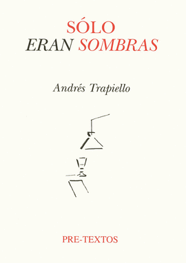 S�LO ERAN SOMBRAS