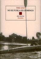 �NO SE FUSILA EN DOMINGO