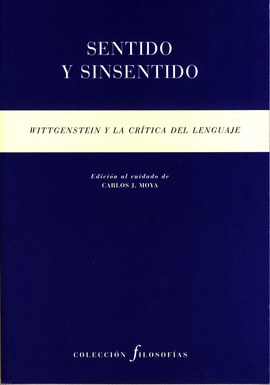 SENTIDO Y SINSENTIDO. WITTGENSTEIN Y LA CRTICA DEL LENGUAJE