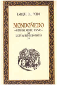 MONDOEDO -CATEDRAL, CIDADE, BISPADO- NA SEGUNDA METADE S XV