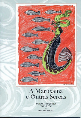 A MARUXAINA E OUTRAS SEREAS
