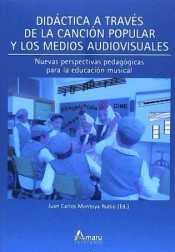 DID�CTICA A TRAV�S DE LA CANCI�N POPULAR Y MEDIOS AUDIOVISUALES