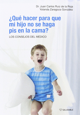 QU HACER PARA QUE MI HIJO NO SE HAGA PIS EN LA CAMA?