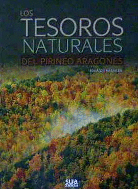 LOS TESOROS NATURALES DEL PIRINEO ARAGONS