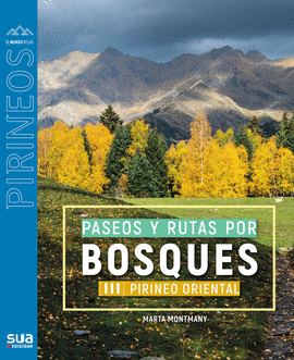 PASEOS Y RUTAS POR BOSQUES PIRINEO ORIENTAL III