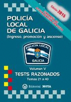 POLICIA LOCAL DE GALICIA VOLUMEN V 5 TESTS RAZONADOS TEMAS 21 40 EDICIN 2015