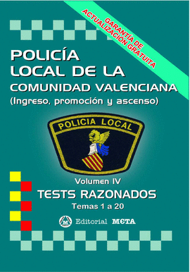 VOLUMEN IV TESTS RAZONADOS TEMAS 1 A 20 POLICIA LOCAL DE LA COMUNIDAD VALENCIANA