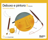 DEBUXO E PINTURA 5 PRIMARIA A CASA DO SABER