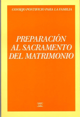 PREPARACI�N AL SACRAMENTO DEL MATRIMONIO