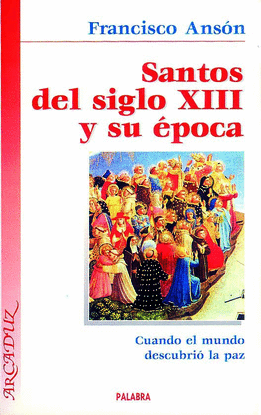 SANTOS DEL SIGLO XIII Y SU �POCA