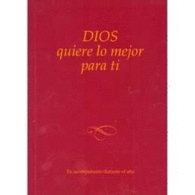 DIOS QUIERE LO MEJOR PARA TI