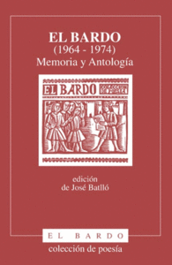 EL BARDO (1964-1974) MEMORIA Y ANTOLOGIA POETICA