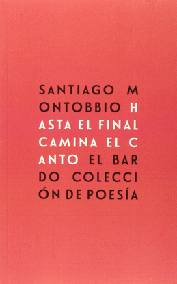 HASTA EL FINAL CAMINA EL CANTO
