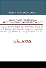 COMENTARIO EXEG�TICO AL TEXTO GRIEGO DEL N.T. - G�LATAS