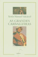 AS GRANDES CARBALLEIRAS