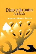 DISTO E DO OUTRO ANTOLOXA OUTROS TTULOS DE LITERATURA