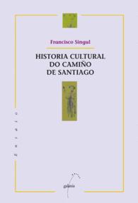 HISTORIA CULTURAL DO CAMIO DE SANTIAGO