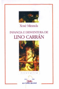INFANCIA E DESVENTURA DE LINO CARR�N