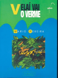 VELA� VAI O VERME