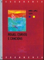 ROSAS, CORVOS E CANCINS