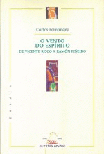 O VENTO DO ESPRITO - DE VICENTE RISCO A RAMN PIEIRO