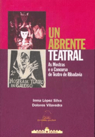 UN ABRENTE TEATRAL. AS MOSTRAS E O CONCURSO DE TEATRO DE RIBADAVIA