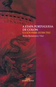 A ETAPA PORTUGUESA DE COL�N E A S�A VIAXE ULTRA TILE