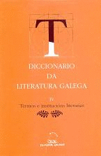 DICIONARIO DA LITERATURA GALEGA IV