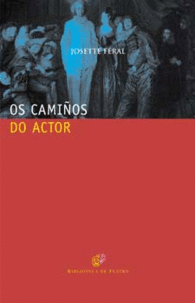 OS CAMI�OS DO ACTOR. FORMAR PARA ACTUAR