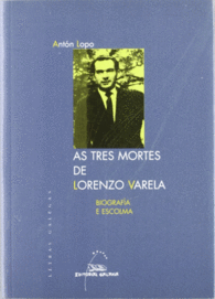 AS TRES MORTES DE LORENZO VARELA