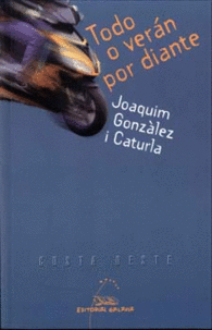 TODO O VER�N POR DIANTE