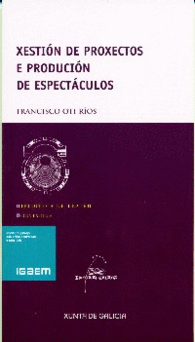 XESTIN DE PROXECTOS E PRODUCIN DE ESPECTCULOS