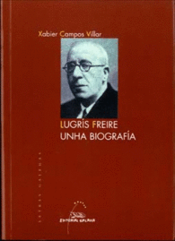 LUGR�S FREIRE, UNHA BIOGRAF�A