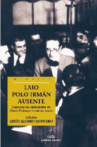 LAIO POLO IRM�N AUSENTE. CASTELAO NO EPISTOLARIO DE OTERO PEDRAYO E OUTRAS VOCES