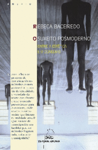 O SUXEITO POSMODERNO. ENTRE A EST�TICA E O CONSUMO