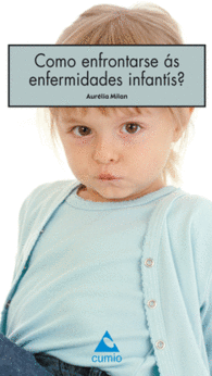 COMO ENFRONTARSE �S ENFERMIDADES INFANT�S?