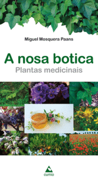 A NOSA BOTICA. PLANTAS MEDICINAIS