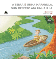 A TERRA � UNHA MARABILLA, DUN DESERTO ATA UNHA ILLA