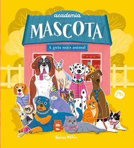 ACADEMIA MASCOTA. A GU�A M�IS ANIMAL