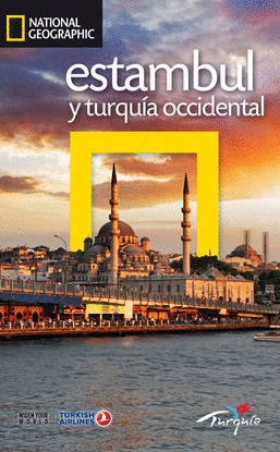 ESTAMBUL Y TURQUA OCCIDENTAL GUA DE VIAJE NATIONAL GEOGRAPHIC