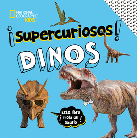 �SUPERCURIOSOS! DINOS